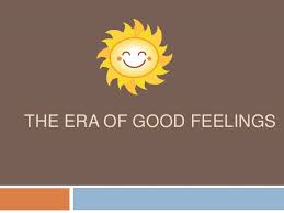 9 era of good feelings